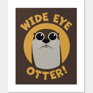 Wide Eye Otter! Posters and Art